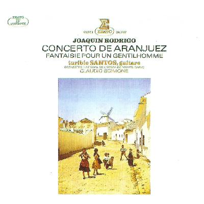 JOAQUIN RODRIGO - CONCERTO DE ARANJUEZ - FANTAISIE POUR UN GENTILHOMME