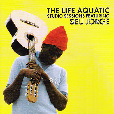 THE LIFE AQUATIC STUDIO SESSIONS FEATURING SEU JORGE