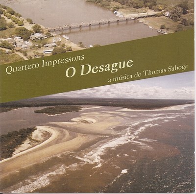 QUARTETO IMPRESSIONS - O DESAGUE - A MÚSICA DE THOMAS SABOGA