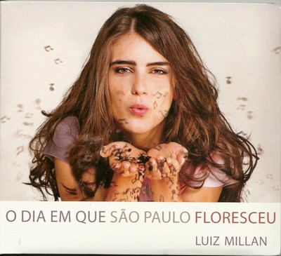 LUIZ MILLAN - O DIA EM QUE SÃO PAULO FLORESCEU