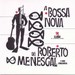 A BOSSA NOVA DE ROBERTO MENESCAL E SEU CONJUNTO