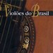 VIOLÕES DO BRASIL